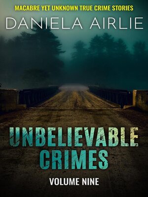 cover image of Unbelievable Crimes Volume Nine